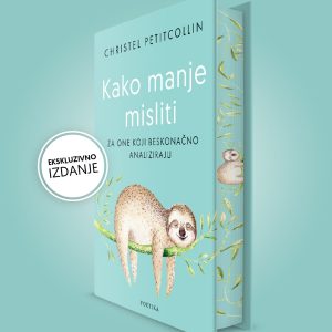Kako manje misliti - ekskluzivno izdanje